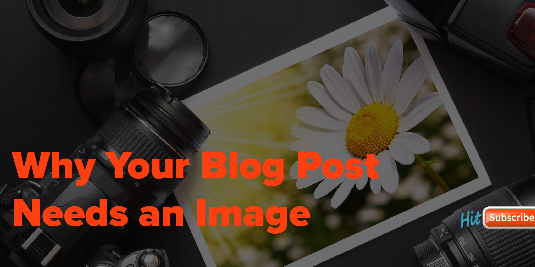Why Your Blog Post Needs an Image-01