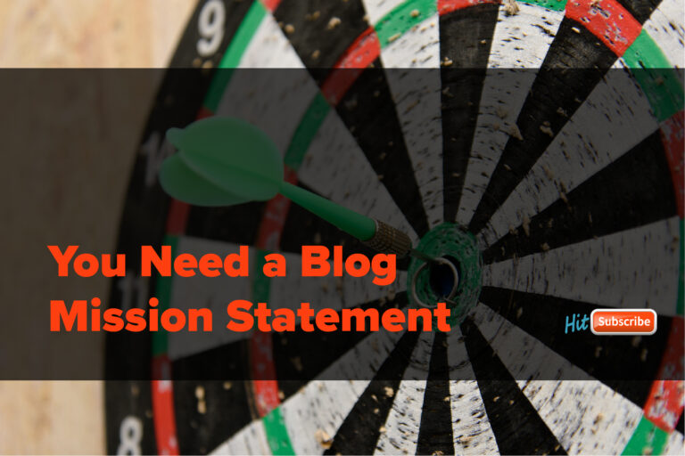 You Need a Blog Mission Statement You need a blog mission statement