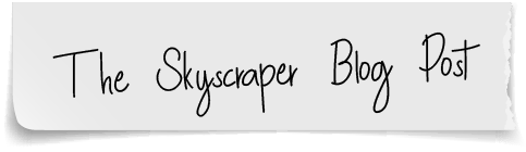The Skyscraper Blog Post