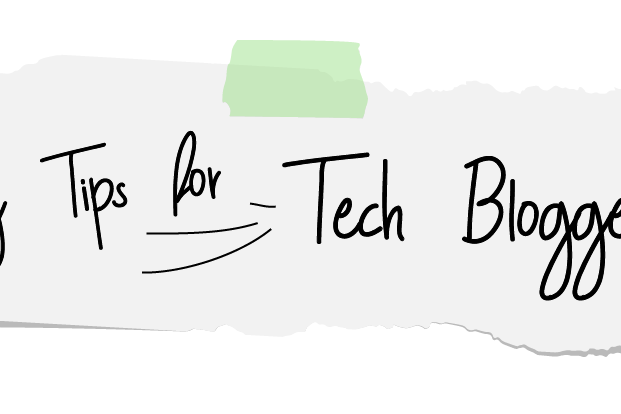 Writing Tips for Tech Bloggers Writing Tips for Tech Bloggers