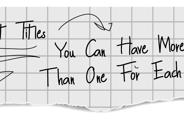 Blog Post Titles You Can Have More Than One For Each Post Blog Post Titles You Can Have More Than One For Each Post