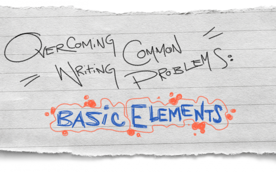 overcoming-common-writing-problems-basic-elements-hit-subscribe