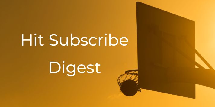 Hit Subscribe Digest_ Your Weekly Heat Check Heat check for basketball