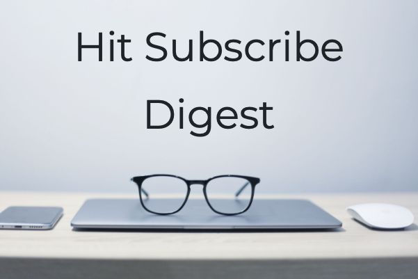 Hit Subscribe Digest_ Out of the Office Out of the office