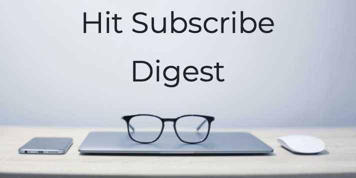 Hit Subscribe Digest_ Out of the Office Out of the office