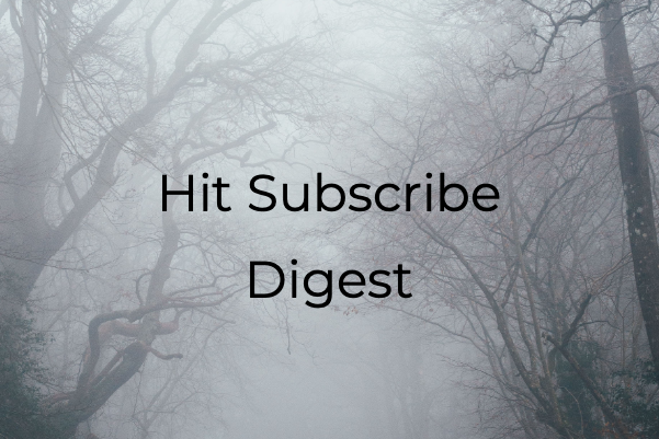 Hit Subscribe Digest_ Working for Wednesday-5 Dark road