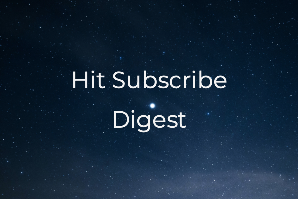Hit Subscribe Digest_ Working for Wednesday-6 Dark evening