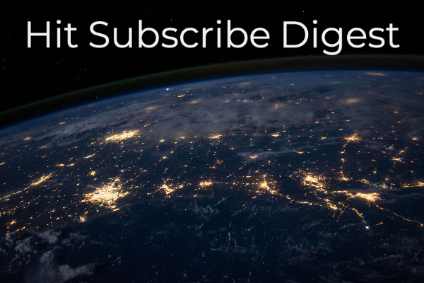 Hit Subscribe Digest-12 A new world