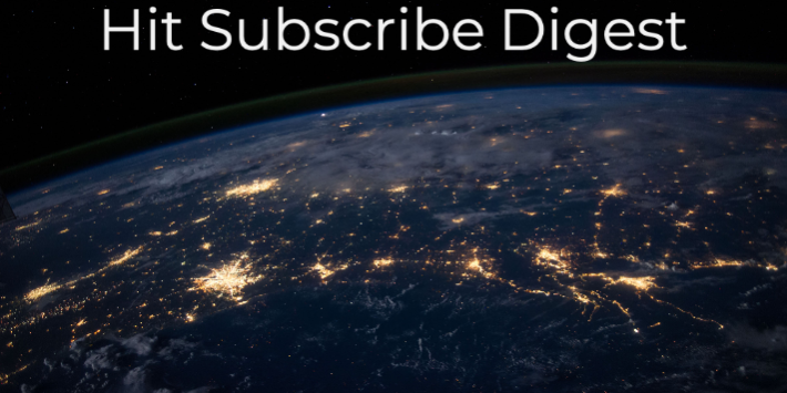 Hit Subscribe Digest-12 A new world
