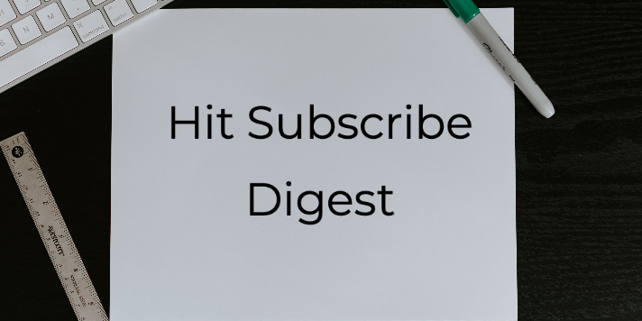 Hit Subscribe Digest-25